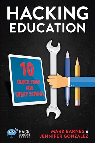 Hacking Education: 10 Quick Fixes for Every School book cover