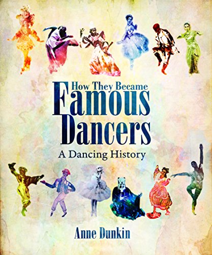 How They Became Famous Dancers: A Dancing History book cover