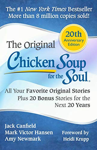 Chicken Soup for the Soul: All Your Favorite Original Stories Plus 20 Bonus Stories for the Next 20 Years book cover