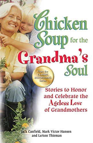 Chicken Soup for the Grandma's Soul: Stories to Honor and Celebrate the Ageless Love of Grandmothers book cover