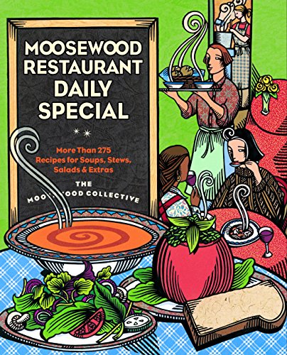 Moosewood Restaurant Daily Special: More Than 275 Recipes for Soups, Stews, Salads & Extras book cover