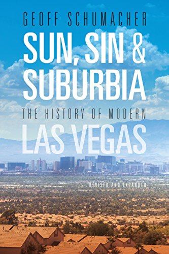 Sun, Sin Suburbia: The History of Modern Las Vegas, Revised and Expanded book cover