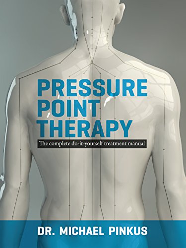 Pressure Point Thearpy: The Complete Do It Yourself Treatment Manual book cover