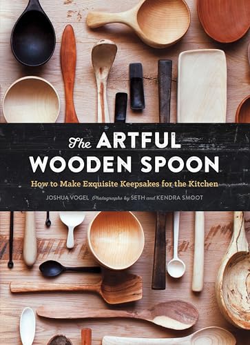 The Artful Wooden Spoon: How to Make Exquisite Keepsakes for the Kitchen book cover
