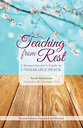 Teaching from Rest: A Homeschooler's Guide to Unshakable Peace book cover