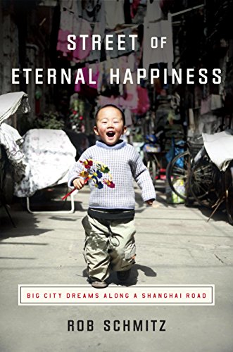 Street of Eternal Happiness: Big City Dreams Along a Shanghai Road book cover