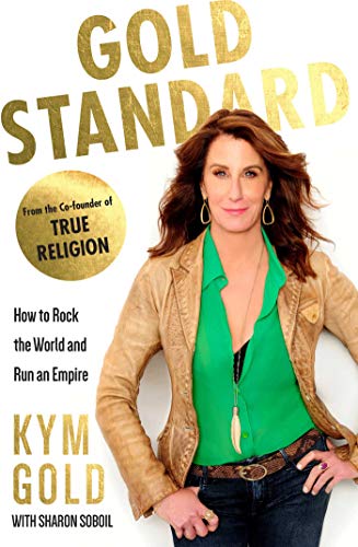 Gold Standard: How to Rock the World and Run an Empire book cover