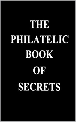 The Philatelic Book of Secrets book cover