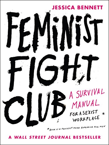 Feminist Fight Club: An Office Survival Manual for a Sexist Workplace book cover