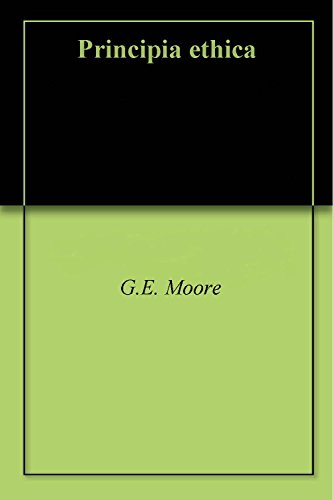Principia Ethica (Philosophical Classics) book cover