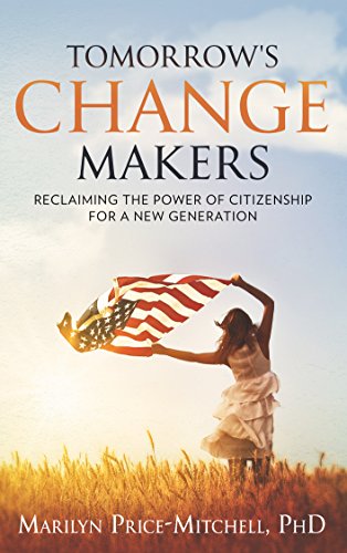 Tomorrow's Change Makers: Reclaiming the Power of Citizenship for a New Generation book cover