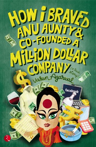 How I Braved Anu Aunty & Co-Founded A Million Dollar Company book cover