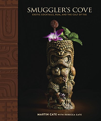 Smuggler's Cove: Exotic Cocktails, Rum, and the Cult of Tiki book cover