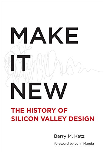 Make It New: A History of Silicon Valley Design book cover