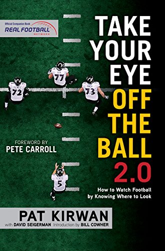 Take Your Eye Off the Ball 2.0: How to Watch Football by Knowing Where to Look book cover