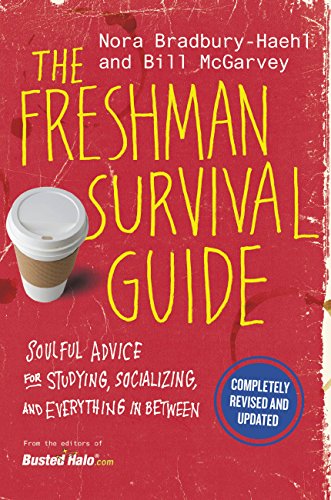 The Freshman Survival Guide: Soulful Advice for Studying, Socializing, and Everything In Between book cover