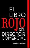 El Libro Rojo del Director Comercial (Ventas nº 1) (Spanish Edition)