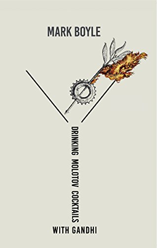 Drinking Molotov Cocktails with Gandhi book cover