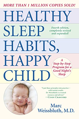Healthy Sleep Habits, Happy Child: A Step-By-Step Program for a Good Night's Sleep book cover