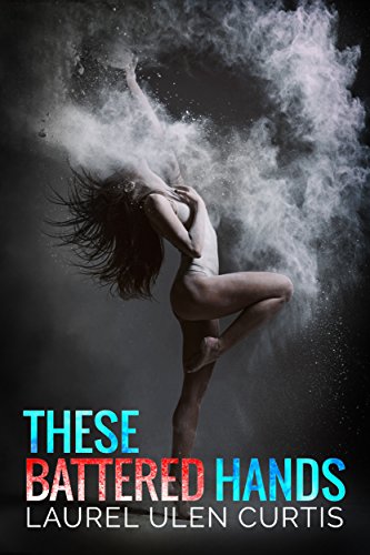 These Battered Hands book cover