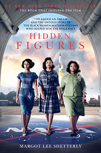 Hidden Figures: The American Dream and the Untold Story of the Black Women Mathematicians Who Helped Win the Space Race book cover