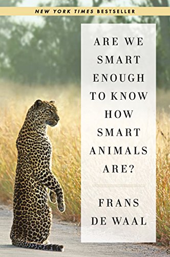 Are We Smart Enough to Know How Smart Animals Are? book cover