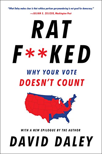 Ratf**ked: The True Story Behind The Secret Plan To Steal America's Democracy book cover