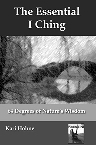 The Essential I Ching: 64 Degrees of Nature's Wisdom book cover