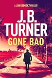 Gone Bad A Jon Reznick Thriller Jon Reznick Series