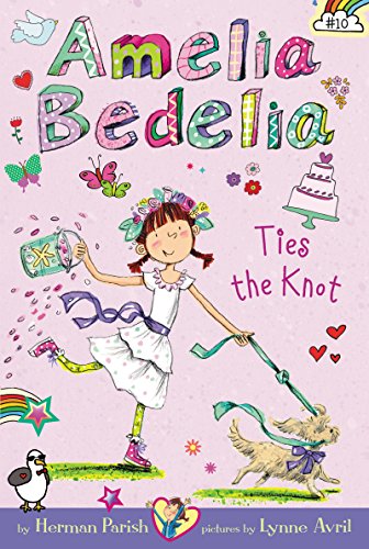 Amelia Bedelia Ties the Knot (Amelia Bedelia Chapter Books #10) book cover