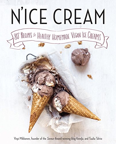 N'ice Cream: 80+ Recipes for Healthy Homemade Vegan Ice Creams book cover