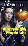 The Very Naughty Pumpkin Patch