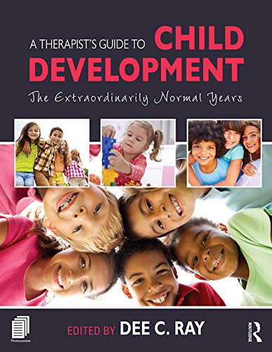 A Therapist's Guide to Child Development: The Extraordinarily Normal Years book cover