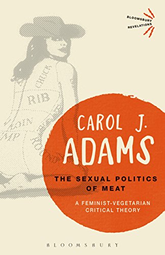 The Sexual Politics of Meat: A Feminist-Vegetarian Critical Theory book cover