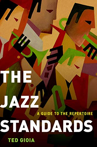 The Jazz Standards: A Guide to the Repertoire book cover