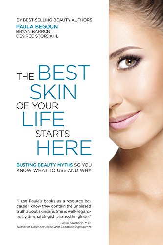 The Best Skin of Your Life Starts Here: Busting Beauty Myths So You Know What to Use and Why book cover