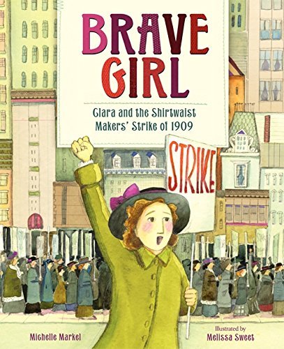 Brave Girl: Clara and the Shirtwaist Makers' Strike of 1909 book cover