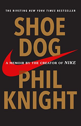 Shoe Dog: A Memoir by the Creator of NIKE book cover