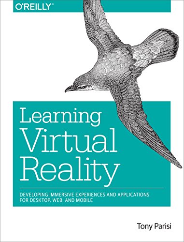 Learning Virtual Reality: Developing Immersive Experiences and Applications for Desktop, Web, and Mobile book cover