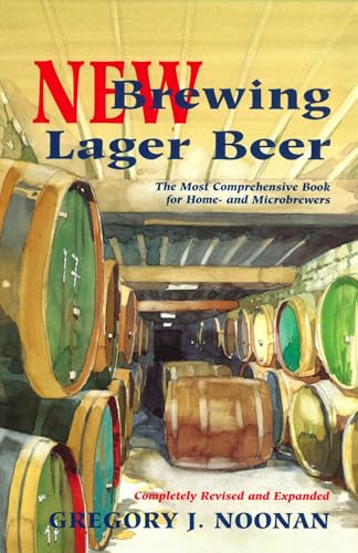 New Brewing Lager Beer: The Most Comprehensive Book for Home and Microbrewers book cover