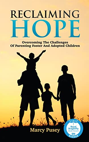 Reclaiming Hope: Overcoming the Challenges of Parenting Foster and Adoptive Children book cover