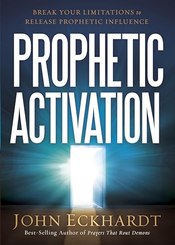 Prophetic Activation: Break Your Limitation to Release Prophetic Influence book cover