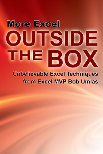 More Excel Outside the Box: Unbelievable Excel Techniques from Excel MVP Bob Umlas book cover