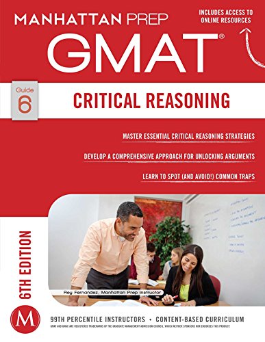 Critical Reasoning GMAT Strategy Guide, Sixth Edition (Manhattan GMAT Strategy Guide Series, #6) book cover