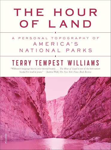 The Hour of Land: A Personal Topography of America's National Parks book cover