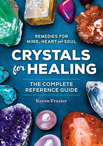 Crystals for Healing: The Complete Reference Guide with Over 200 Remedies for Mind, Heart & Soul book cover