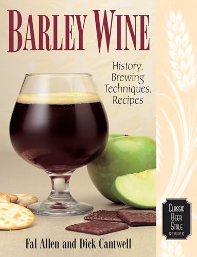 Barley Wine: History, Brewing Techniques, Recipes book cover