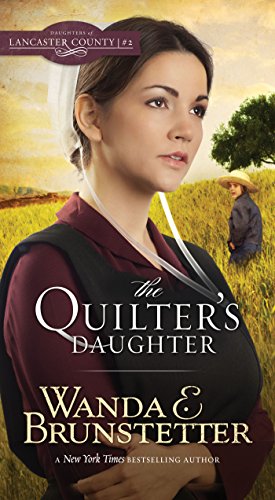 The Quilter's Daughter (Daughters of Lancaster County, #2) book cover