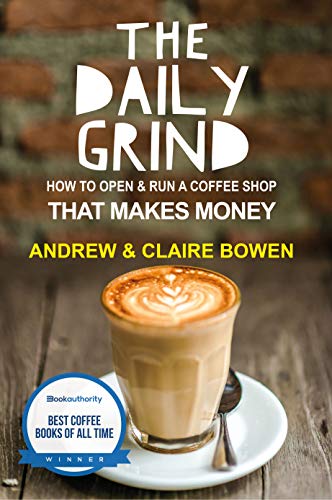 The Daily Grind: How to open & run a coffee shop that makes money book cover