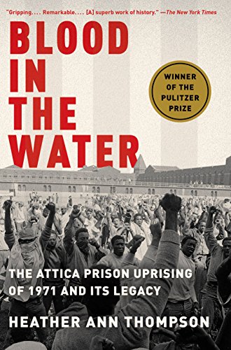 Blood in the Water: The Attica Prison Uprising of 1971 and Its Legacy book cover